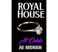 At Odds: A Steamy Modern Royal Wedding Prince and Princess Damsel in Distress Contemporary Romance