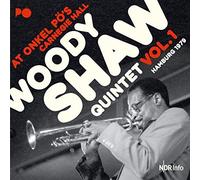 Woody Shaw Quintet At Onkel Pö's Carnegie Hall: Hamburg 1979 - Volume 1 (Vinyl)