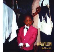 At Pavillon - Believe Us [Import]