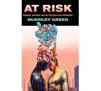 At Risk: Rhetoric, Deviance, and the Politics of HIV Prevention