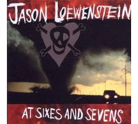 Loewenstein, Jason - At Sixes And Sevens
