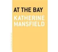 At the Bay by Katherine Mansfield Katherine Mansfield (Auteur)