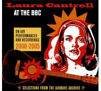 Laura Cantrell – At the BBC: On Air Performances & Recordings 2000-2005 – CD