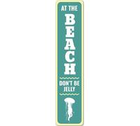 At The Beach Don't Be Jelly Sign