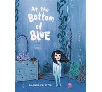 At the Bottom of Blue - Rocky Pond Books - ebook (ePub) - Livre