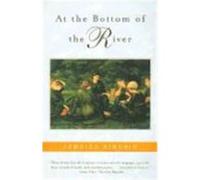At the Bottom of the River Jamaica Kincaid (Auteur)