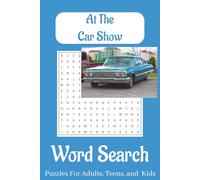 At The Car Show Word Search Puzzle: Word Searches with Easy to Read Print about Cars, Engines, Car Shows, and more / 6x9 inches, 100 pages / 50 puzzles ... Gift for Vacations, Holidays, and Relaxtion