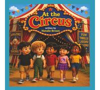 At the Circus: Preschool and elementary age fun filled book.