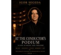 At the Conductor’s Podium: A Life in Music and Theatre