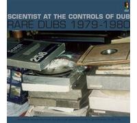 SCIENTIST - at The Controls of Rare Dubs 1979 1980