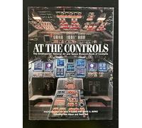At the Controls: The Smithsonian National Air and Space Museum Book of Cockpits