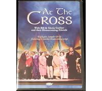 (AT THE CROSS) WITH BILL & GLORIA GAITHER AND THEIR HOMECOMING FRIENDS.