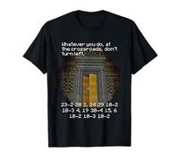 at The Crossroads, Don't Turn Left Meme T-Shirt