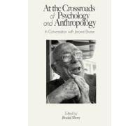 At The Crossroads Of Psychology And Anthropology
