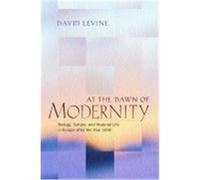 At the Dawn of Modernity David Levine (Auteur)