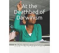 At the Deathbed of Darwinism