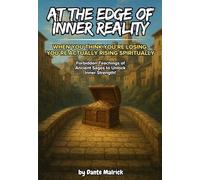 At the Edge of Inner Reality: When You Think You’re Losing, You’re Actually Rising Spiritually