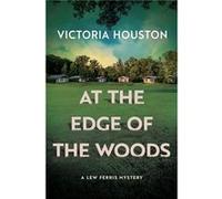 At the Edge of the Woods by Victoria Houston Victoria Houston (Auteur)