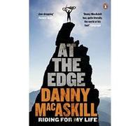 At the Edge: Riding for My Life - [Livre en VO] Danny Macaskill (Auteur)