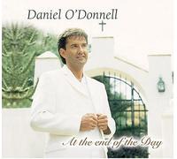 At the End of the Day by DANIEL O'donnell