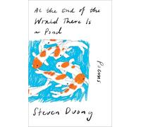At the End of the World There Is a Pond: Poems