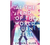 At the End of the World, Turn Left - Zhanna Slor - Datura Books - ebook (ePub) - Livre