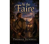At the Faire - Thomas Sundell - One Man's Junk Press - ebook (ePub) - Livre