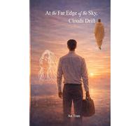 At the Far Edge of the Sky, Clouds Drift