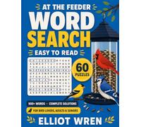 At the Feeder Word Search: 60 Backyard Bird Word Searches for Bird Lovers