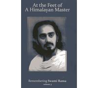 At the Feet of a Himalayan Master: Remembering Swami Rama (3)