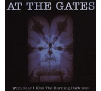 At The Gates - With Fear I Kiss The Burning Darkness - Digipack