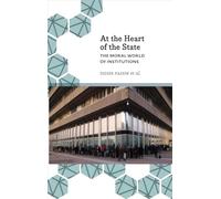 At the Heart of the State: The Moral World of Institutions