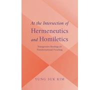 At the Intersection of Hermeneutics and Homiletics: Transgressive Readings for Transformational Preaching