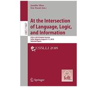 At The Intersection Of Language, Logic, And Information