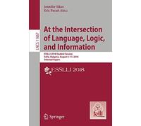 At The Intersection Of Language, Logic, And Information