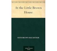 At the Little Brown House