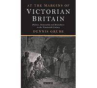 At The Margins Of Victorian Britain