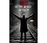 At the Mercy of Faith