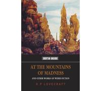 At the Mountains of Madness: And Other Works of "Science Fiction"
