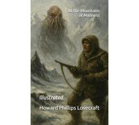 At the Mountains of Madness: Illustrated