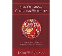 At The Origins Of Christian Worship