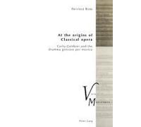 At The Origins Of Classical Opera