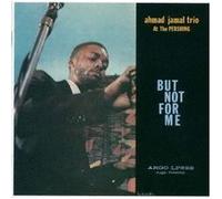 Ahmad Jamal – At The Pershing: But Not For Me – UHQCD