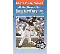 At the Plate With... Ken Griffey, Jr., Athlete Biographies Matt Christopher (Auteur)