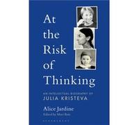 At the Risk of Thinking by Jardine & Prof Alice Harvard University & USA Jardine, Prof Alice (Harvard University, USA) (Auteur)