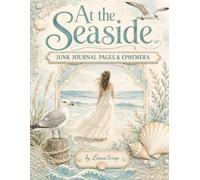 At the Seaside: Junk Journal Pages & Ephemera