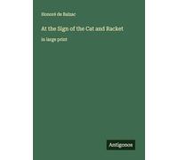 At the Sign of the Cat and Racket: in large print