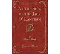 At the Sign of the Jack O' Lantern (Classic Reprint)