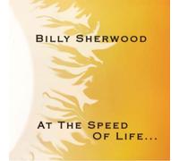 Billy Sherwood At the Speed of Life... (CD) Album