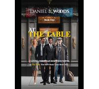 At The Table: A Christian redemption thriller of spiritual warfare, mercy, and second chances.